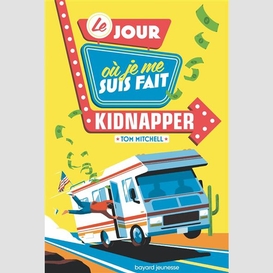 Jour ou je me suis fait kidnapper (le)