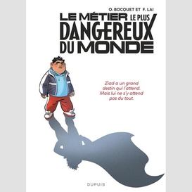 Metier le plus dangereux du monde (le)