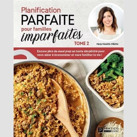 Planification parfaite pour familles imparfaites, tome 2