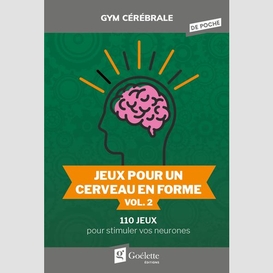 Jeux pour un cerveau en forme t.02