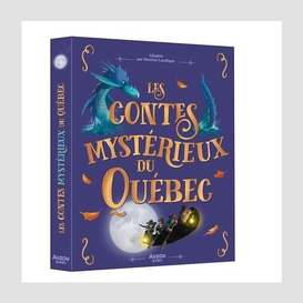 Contes mysterieux du quebec (les)