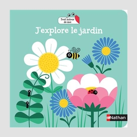 J'explore le jardin