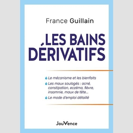 Bains derivatifs (les)