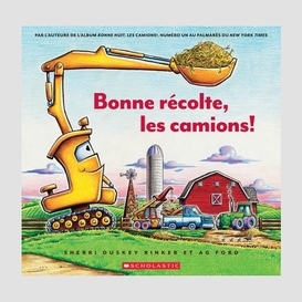 Bonne recolte les camions