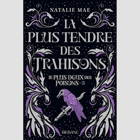 Plus tendre des trahisons (la)