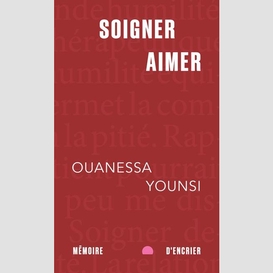 Soigner, aimer (format poche)