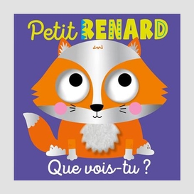 Petit renard que vois-tu