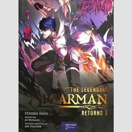 Legendary spearman returns (the) t.01