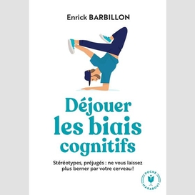 Dejouer les biais cognitifs