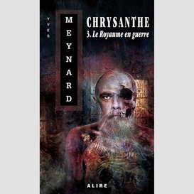 Chrysanthe 3. le royaume en guerre