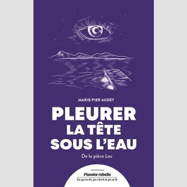 Pleurer la tete sous l'eau