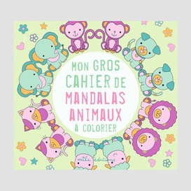 Mon gros cahier de mandalas animaux a co