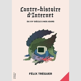 Contre-histoire d'internet