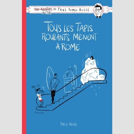 Tous les tapis roulants menent a rome