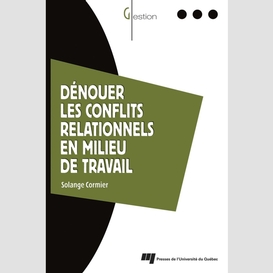 Denouer les conflits relationnel milieu