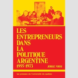 Les entrepreneur dans la politique argentine 1955-73