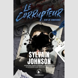 Le corrupteur - soif de vengeance