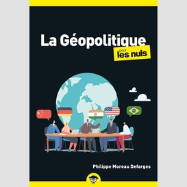 Geopolitique pour les nuls (la)