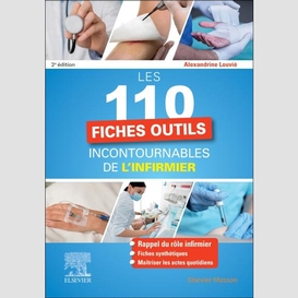 110 fiches outils incontournables infirm