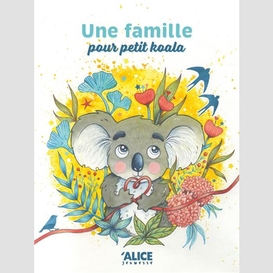 Une famille pour petit koala