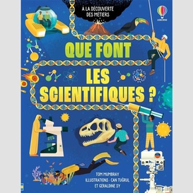 Que font les scientifiques