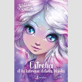 Estrelia et la fabrique d'etoiles filant