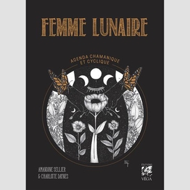 Femme lunaire agenda chamanique et cycli