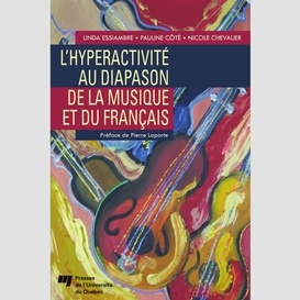 L'hyperactivité au diapason de la musique et du français