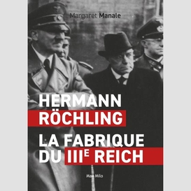 Hermann rochling la fabrique du iiie sie