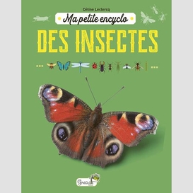 Ma petite encyclo des insectes