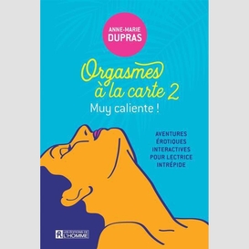 Orgasmes à la carte, tome 2