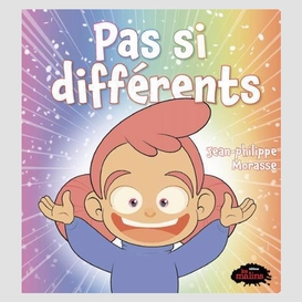 Pas si différents