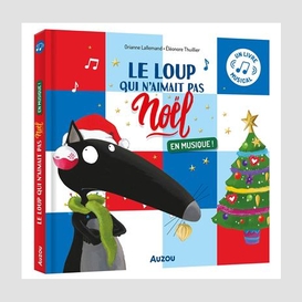 Loup qui n'aimait pas noel en musique