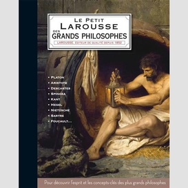 Petit larousse des grands philosophes