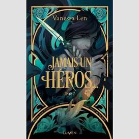 Jamais un heros t02