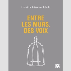 Entre les murs, des voix