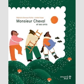 Monsieur cheval et ses amis