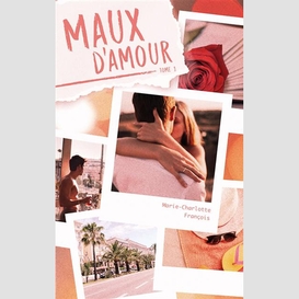 Maux d'amour t.01