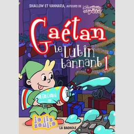 Gaetan le lutin tannant