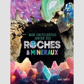 Mon encyclopédie junior des roches et minéraux