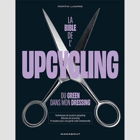 Bible de l'upcycling (la)