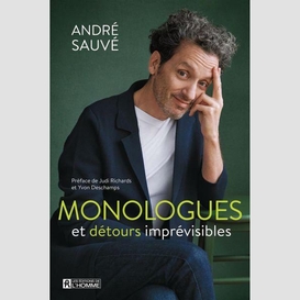 Monologues et detours imprevisibles