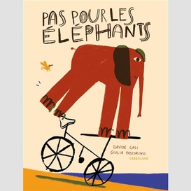 Pas pour les elephants