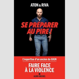 Se préparer au pire