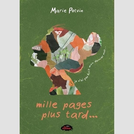 Mille pages plus tard – je n'ai pas écrit mon dernier mot