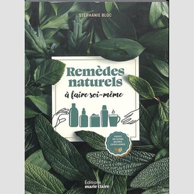 Remedes naturels a faire soi-meme