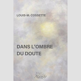 Dans l'ombre du doute