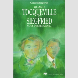 Quand tocqueville et siegfried nous observaient...
