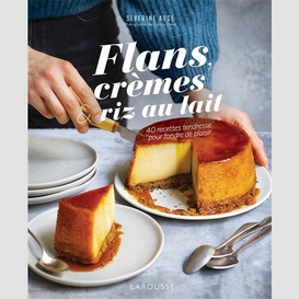 Flan cremes et riz au lait