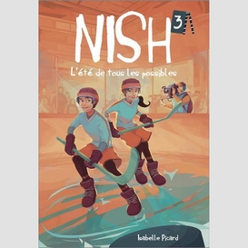 Nish tome 3, l' été de tous les possibles